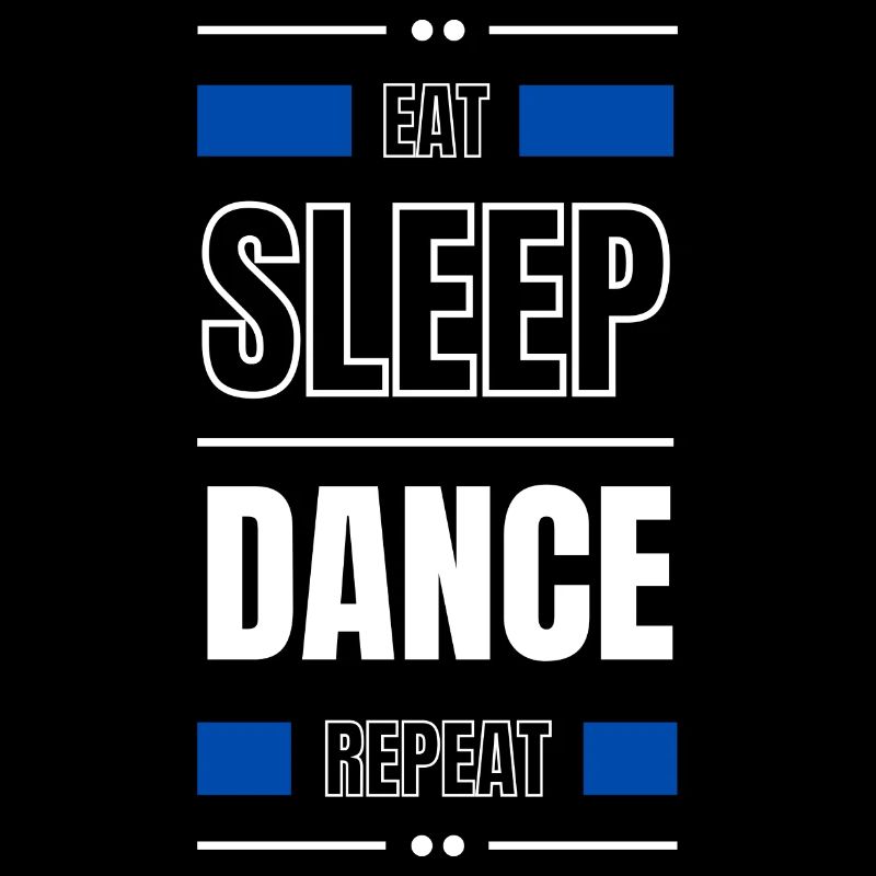 eat sleep dance repeat geschenk idee spruch party