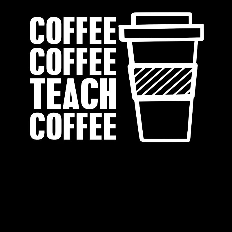 Coffee coffee teach coffee