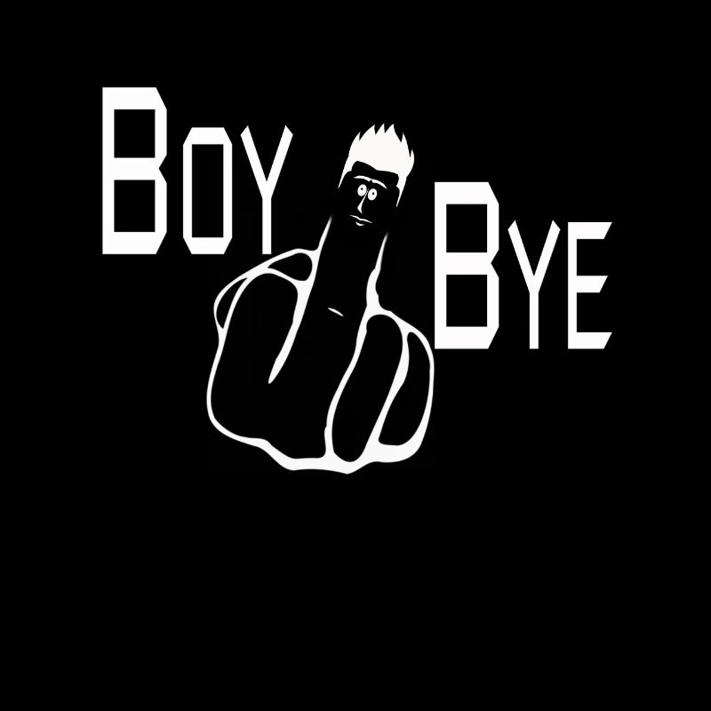 BOY BYE