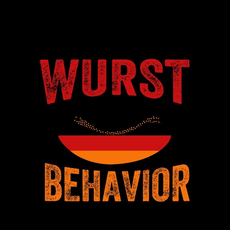 Iam on my Wurst Behavior