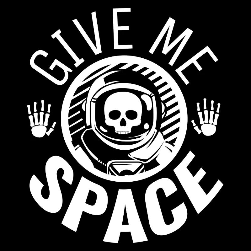 Give Me Space - Introvertiert Abstand Platz Einsam