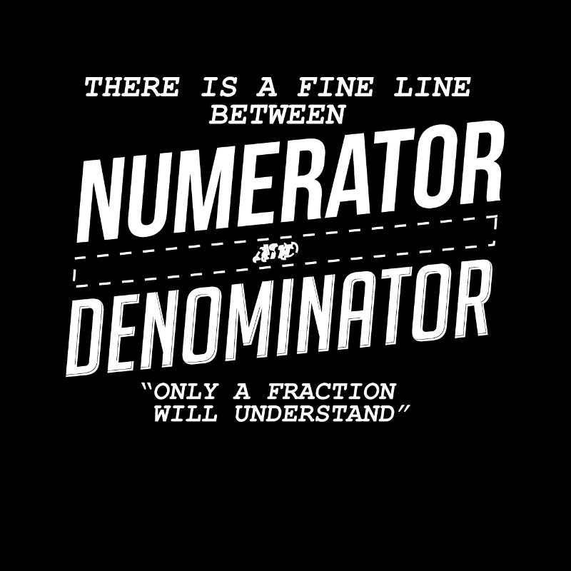 Fine Line Between Numerator And Denominator