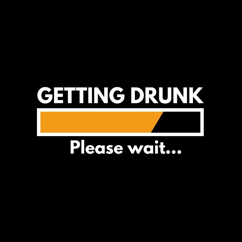 Getting Drunk, Please wait!