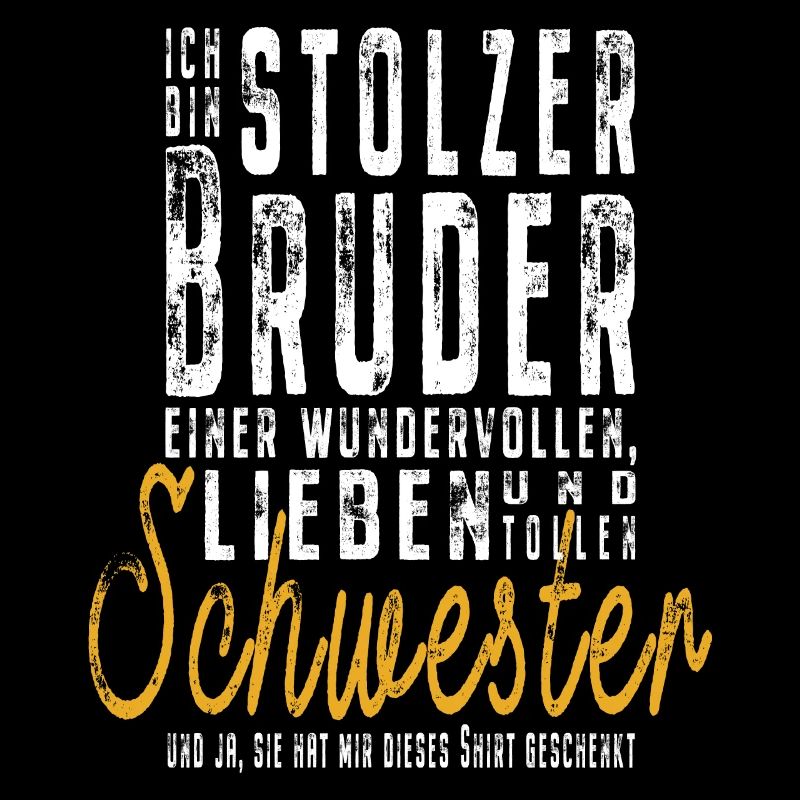 Ich bin stolzer Bruder einer tollen Schwester