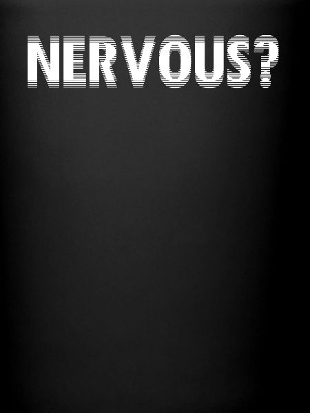 NERVEUX?