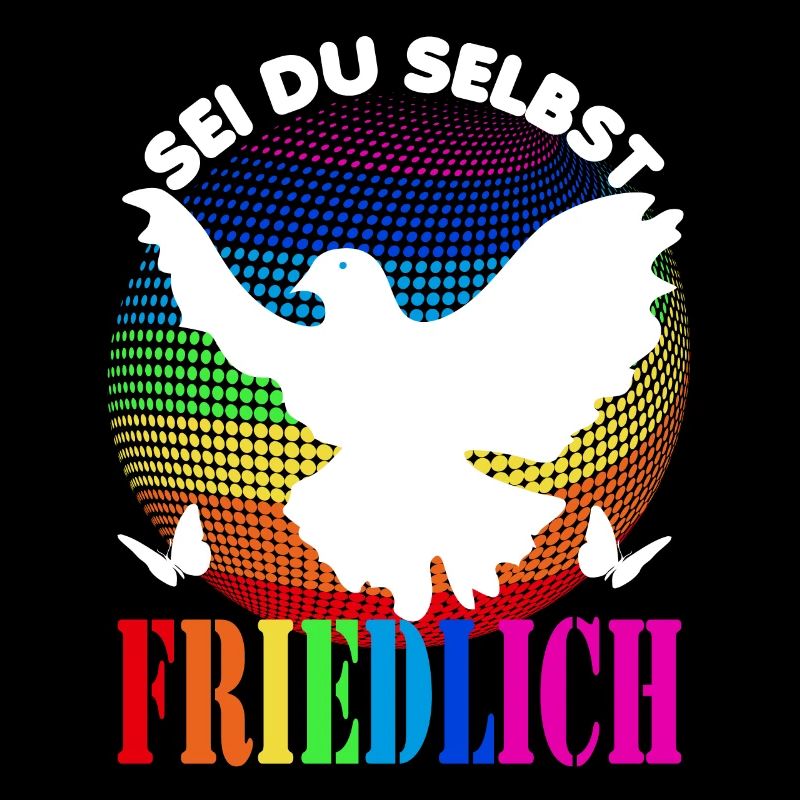 Frieden- Pace - Peace - Sei du selbst - friedlich