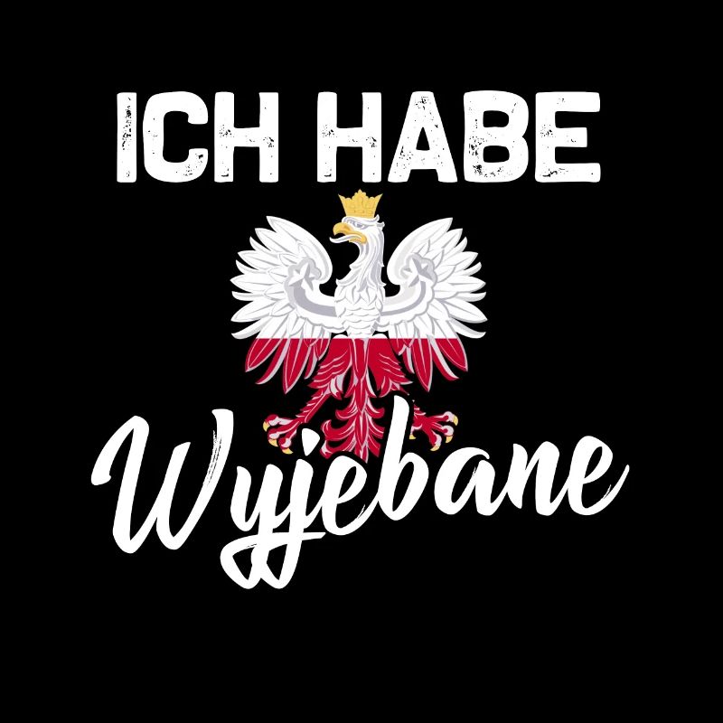 Polnischer Spruch Ich habe Wyjebane