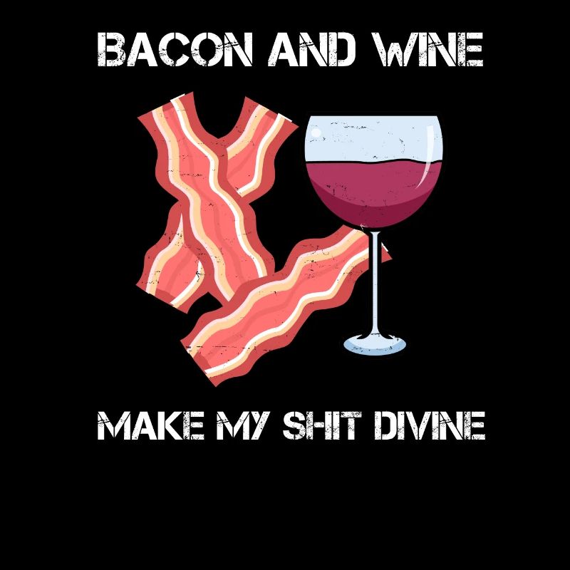 Bacon Bacon & Wine Bacon & Wine Lover