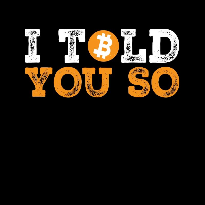 Je vous l'avais dit - Crypto-monnaie Bitcoin