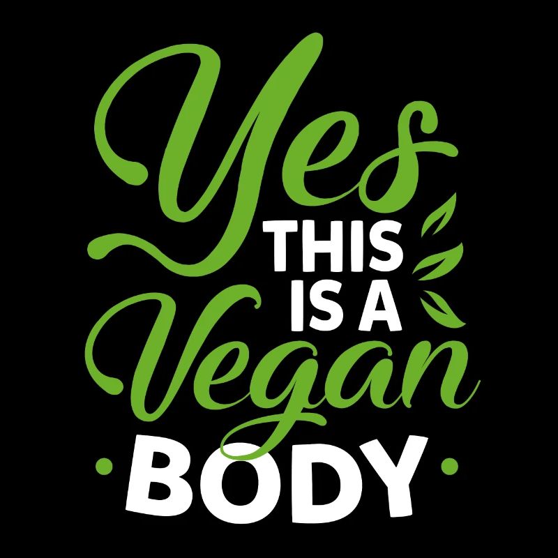 Oui, c'est un corps végétalien