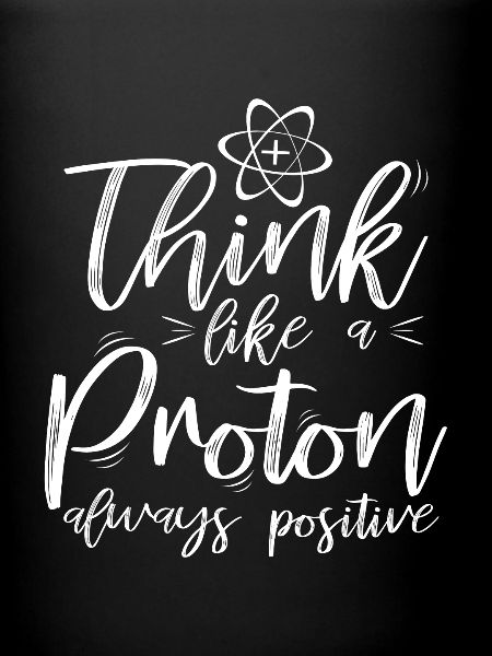 Pensez comme un proton – toujours positif