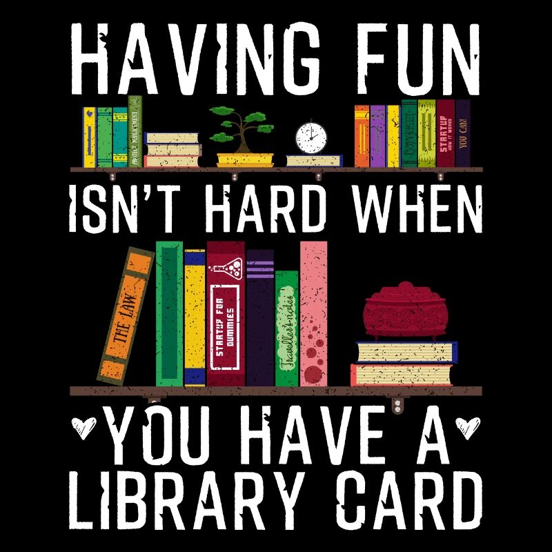Having Fun Isn't Hard Library Card
