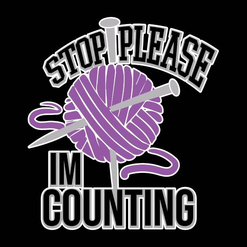 Funny Crochet Design - Stop Please I'm Counting