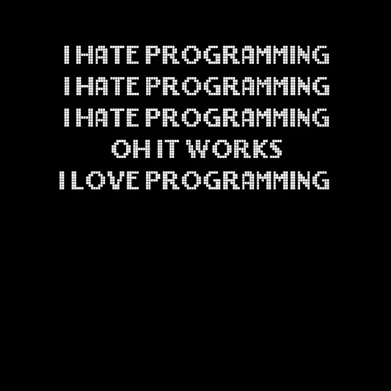 I Hate Programming Programmer Programmierer