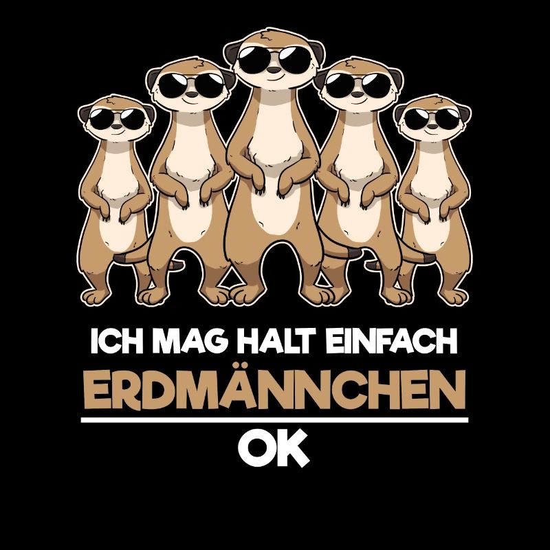 Ich Mag Halt Einfach Erdmännchen Ok
