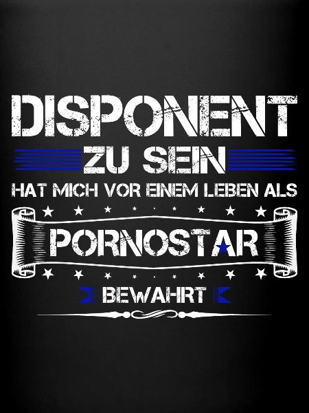 DISPONENT ZU SEIN......