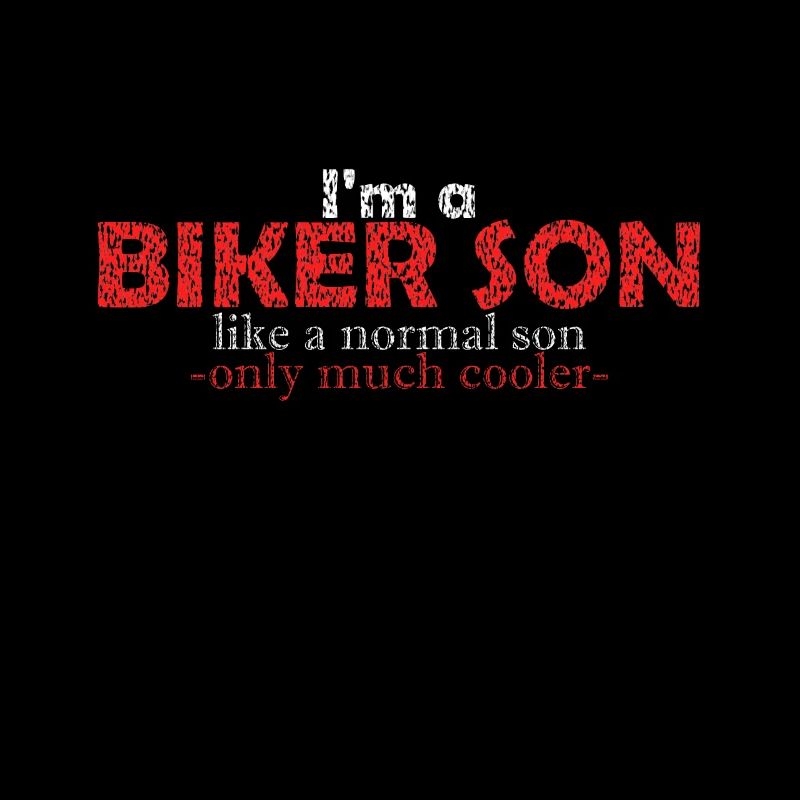 Biker son, Motorrad Spruch