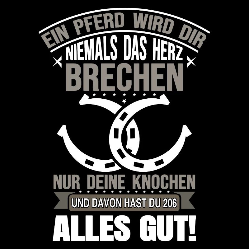 EIN PFERD WIRD DIR NIEMALS DAS HERZ BRECHEN
