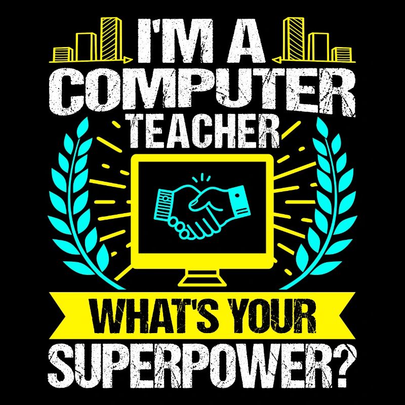 I'm a computer teacher