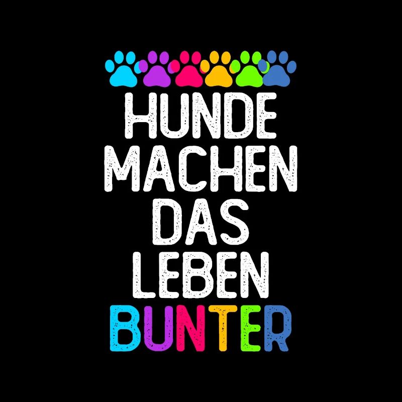 Hunde machen das Leben bunter