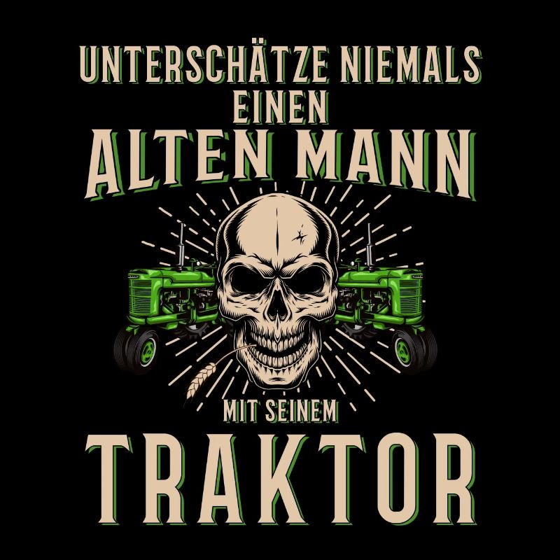Unterschätze niemals einen alten Mann Traktor