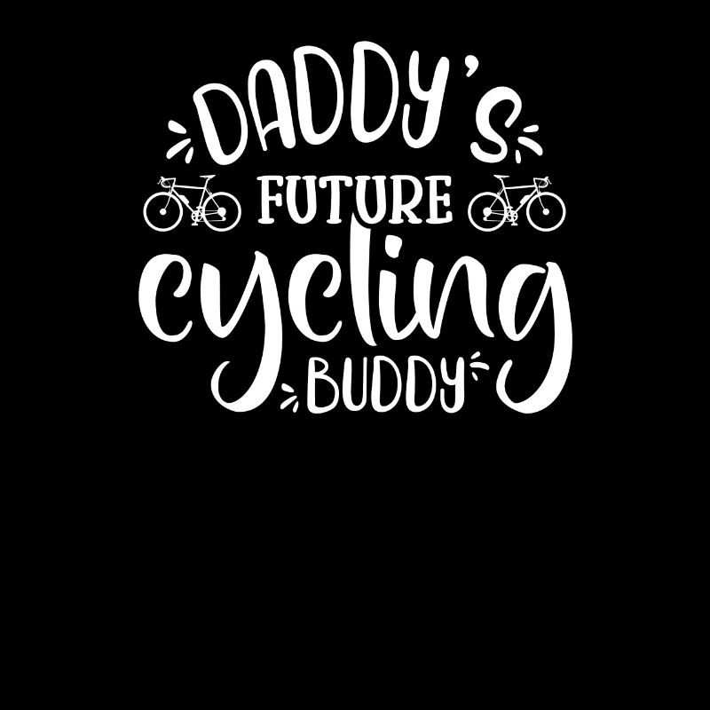 Daddy’s Future Cycling Buddy, Funny Cyclist Son