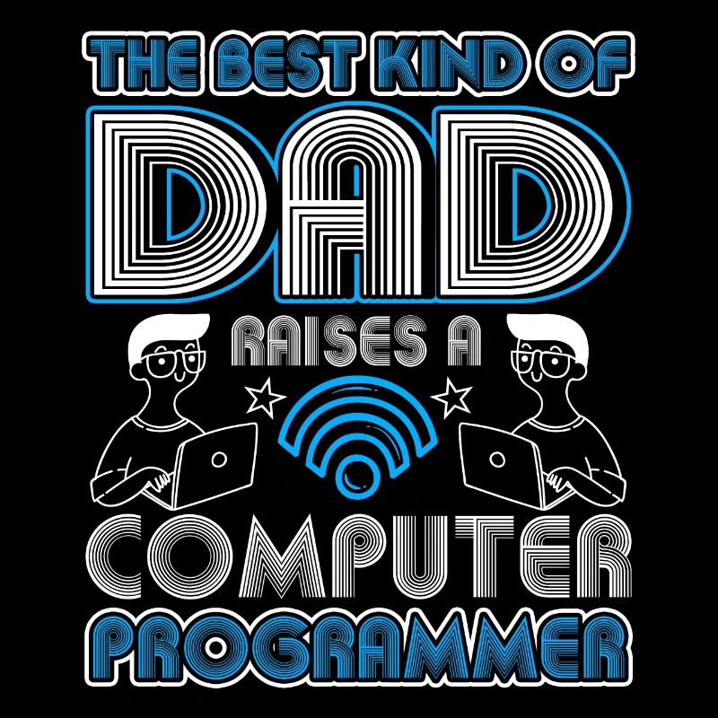 The Best Kind Of Dad Raises A Computer Programmer