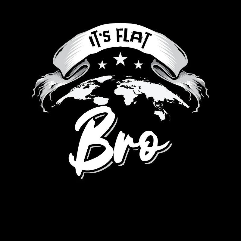 It's Flat Bro Flat Earth Meme