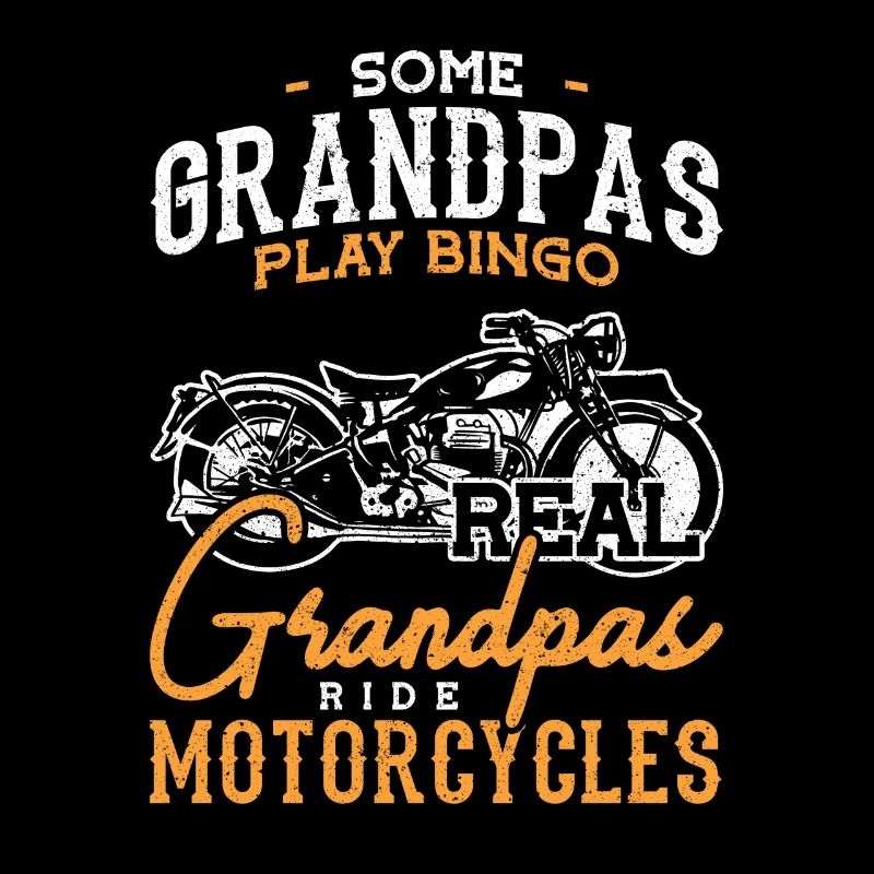 Biker Real Grandpas Ride Motorcycles Opa
