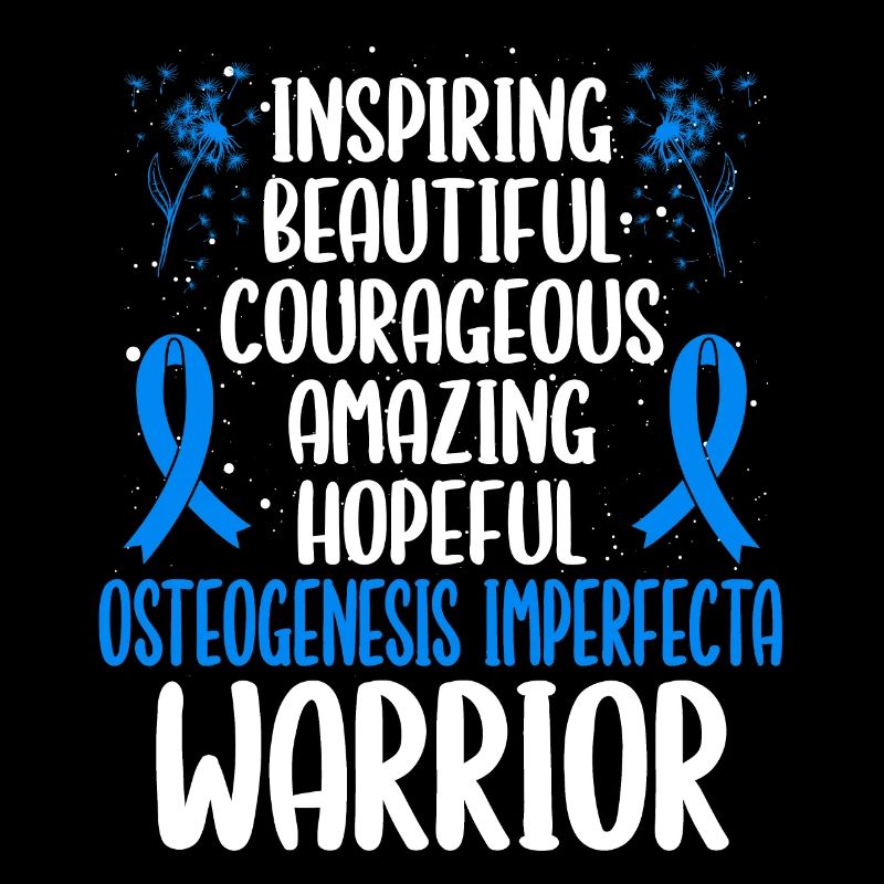 Osteogenesis Imperfecta Awareness Movement Warrior