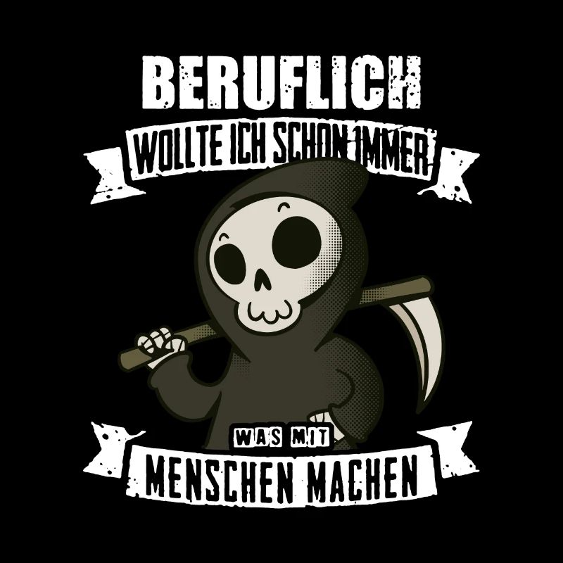 Sensenmann, Humor, Sarkasmus, Funshirt, Geschenk
