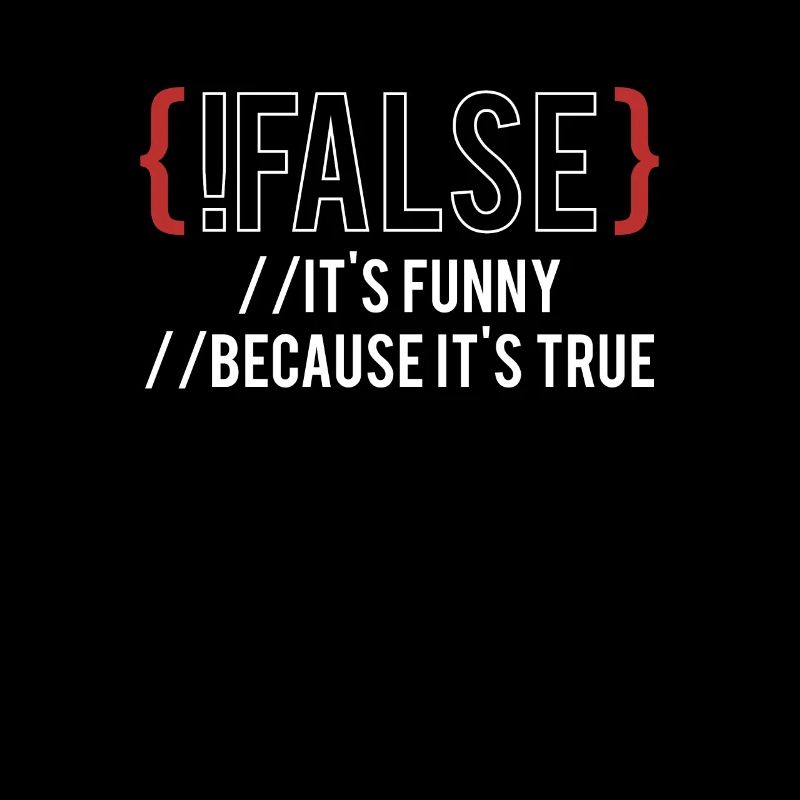 {!FALS} It´s Funny Because Its True