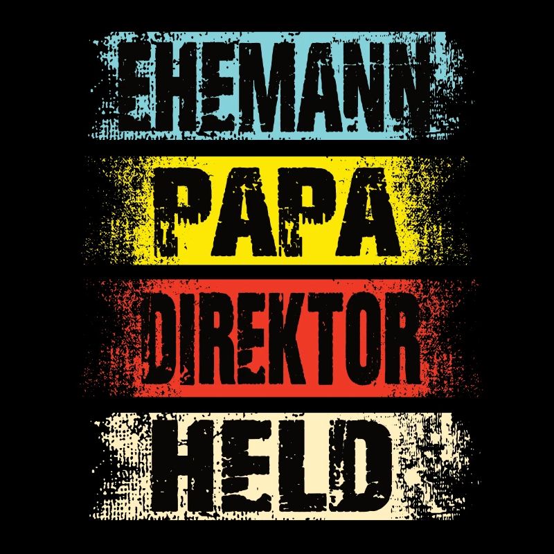 Ehemann Papa Direktor Held