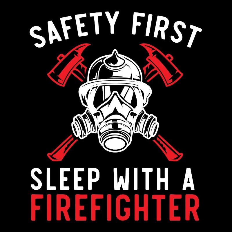 Safety First Sleep With A Firefighter Fireman
