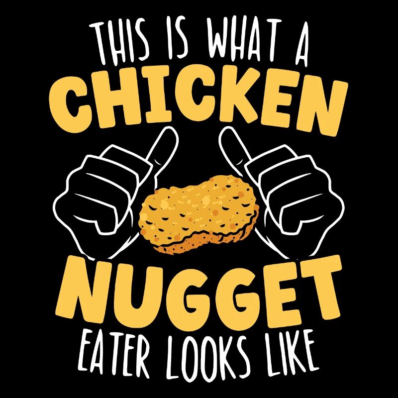 So sieht ein Chicken Nugget Eater aus