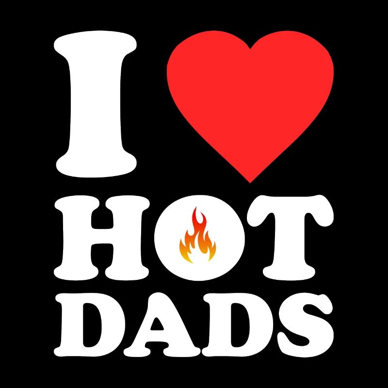 I Love Hot Dads