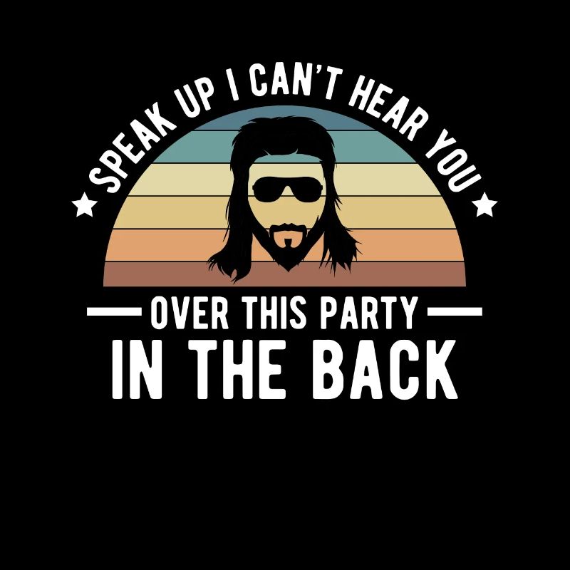 Speak Up I Can ́t Here You Over This Party...
