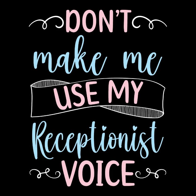 Ne me faites pas utiliser mon travail de réceptionniste vocal