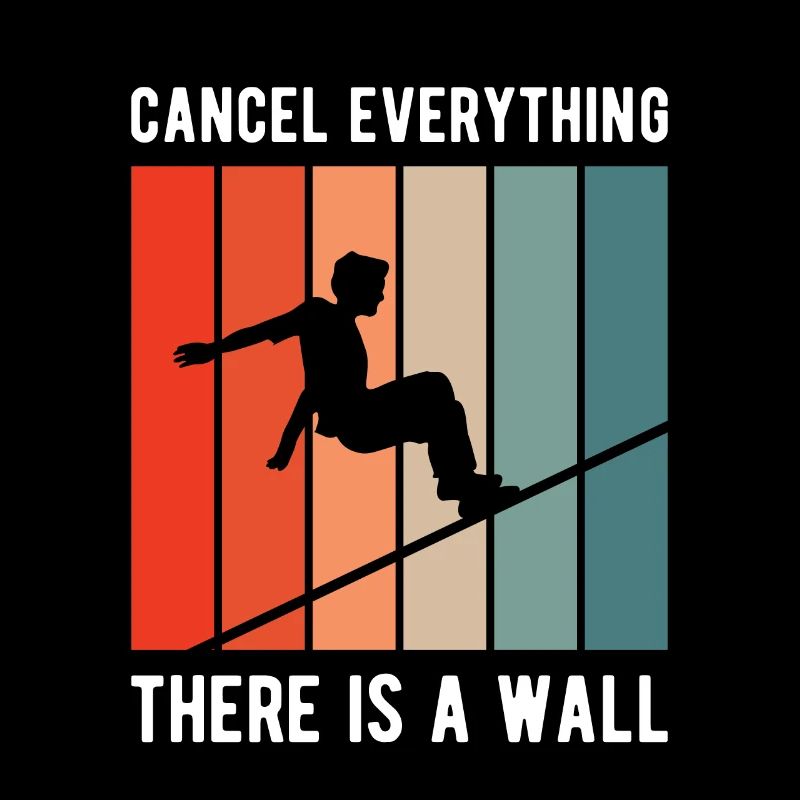 Cancle Everything There Is A Wall Shirt Gift