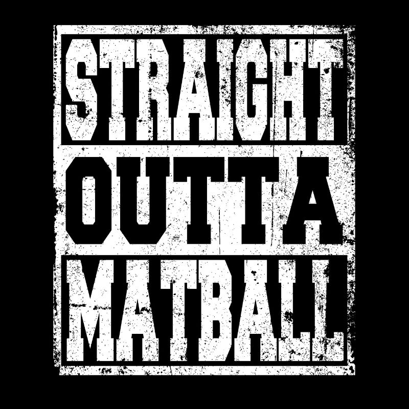 Matball saying funny