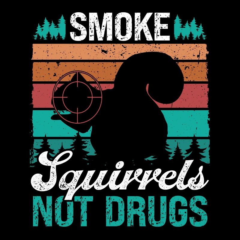 Smoke Squirrel Hunter Funny Squirrel Removal