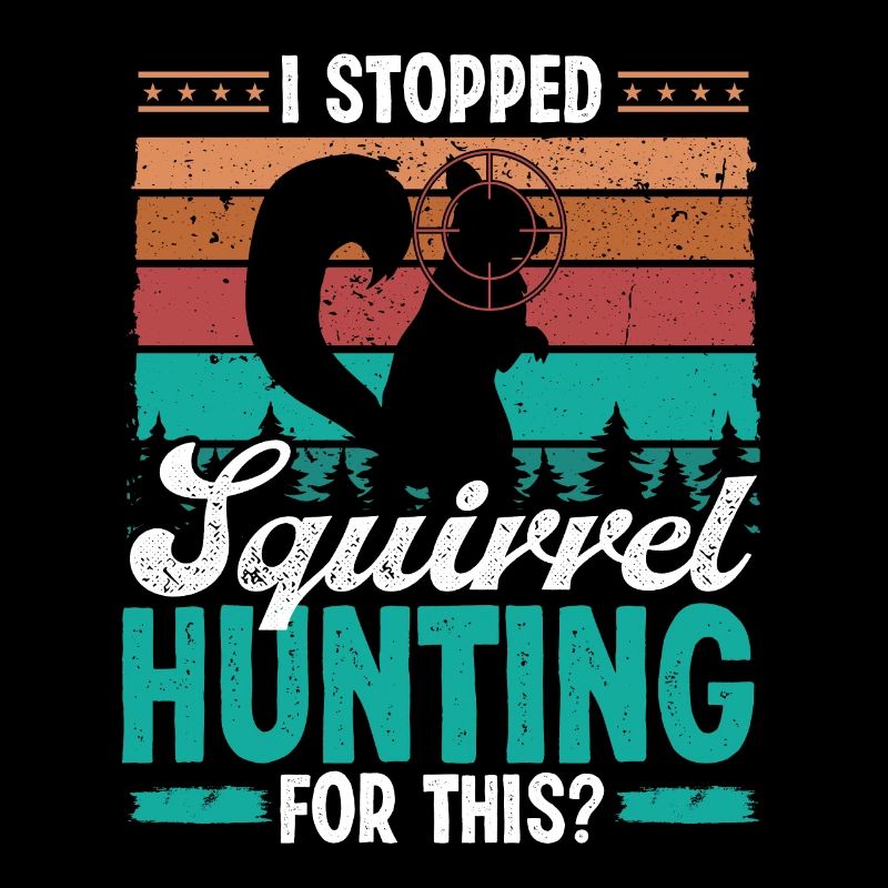 Squirrel Hunt Stopped Squirrel Hunting for this
