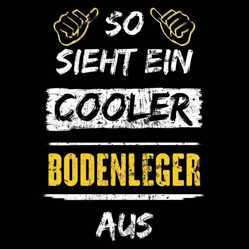 So Sieht Ein Cooler Bodenleger Aus Arbeitsshirt