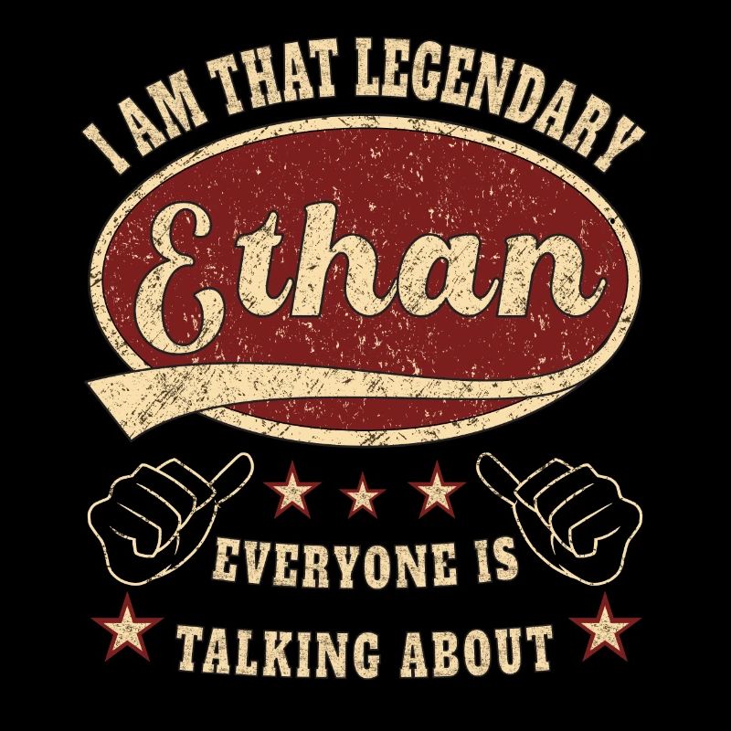 Ethan i am that legendary Ethan