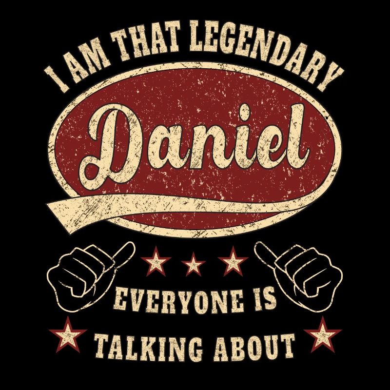 Daniel i am that legendary Daniel