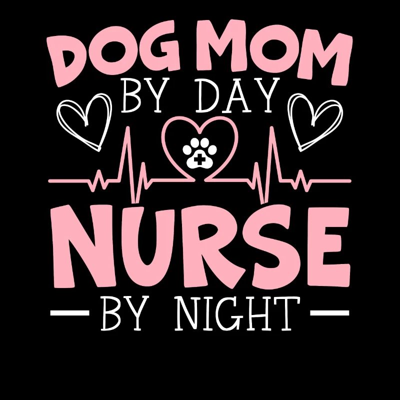 Dog Mom By Day Nurse By Night Graveyard Shift