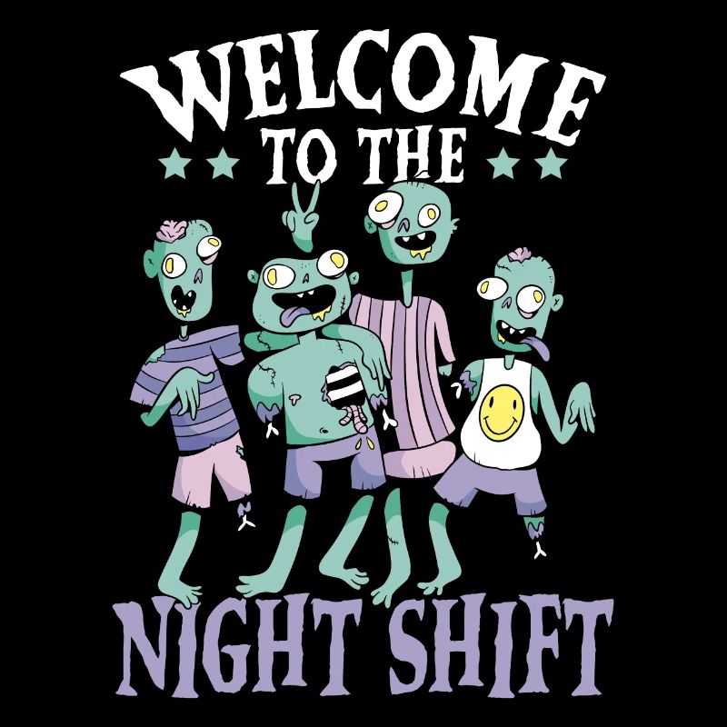 Willkommen bei The Night Shift Graveyard Shift Worker