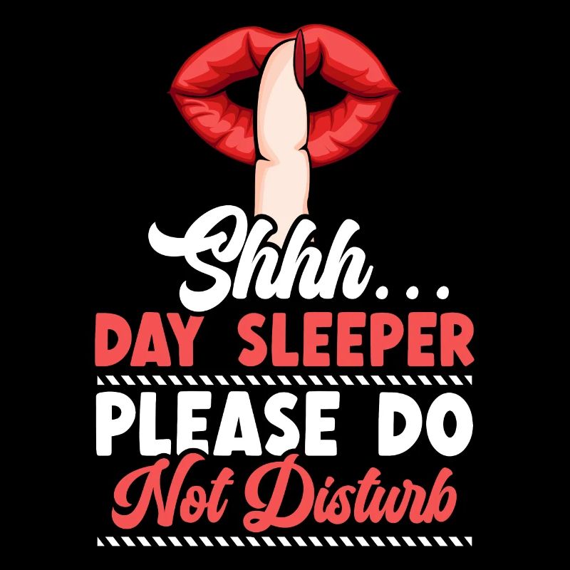 Day Sleeper Do Not Disturb Graveyard Shift