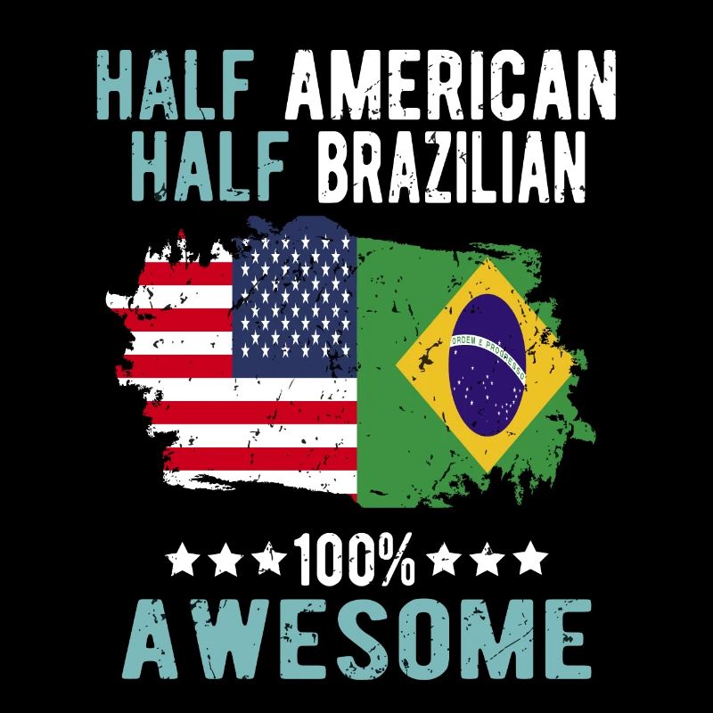 Half American Half Brazilian