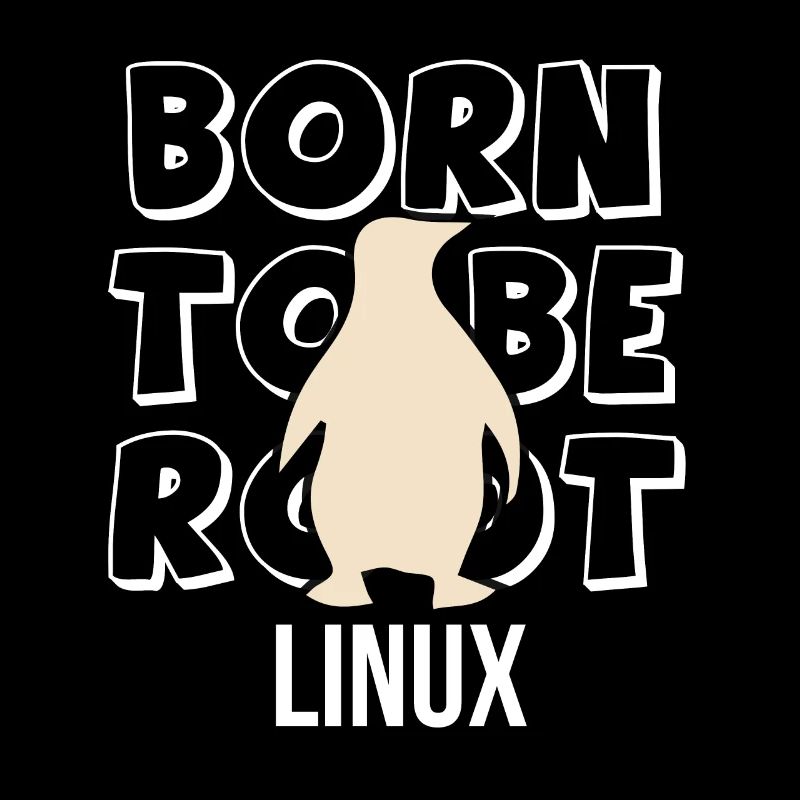 Born to be root Linux Admin for Nerd and Geeks